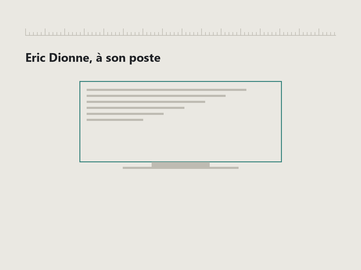Eric Dionne à son poste — image provisoire